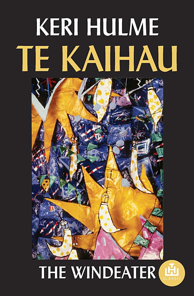 Te Kaihau - the Windeater by Keri Hulme