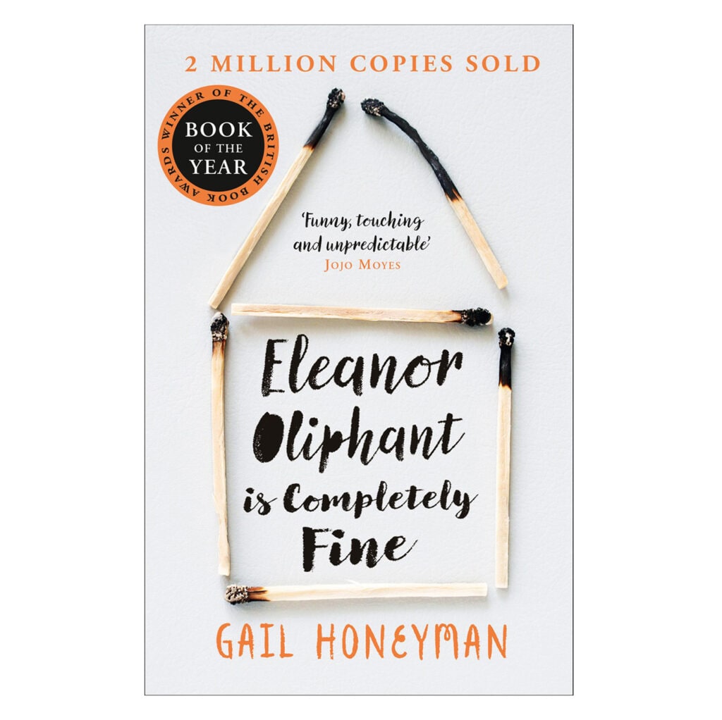 Eleanor Oliphant is Completely Fine by Gail Honeyman