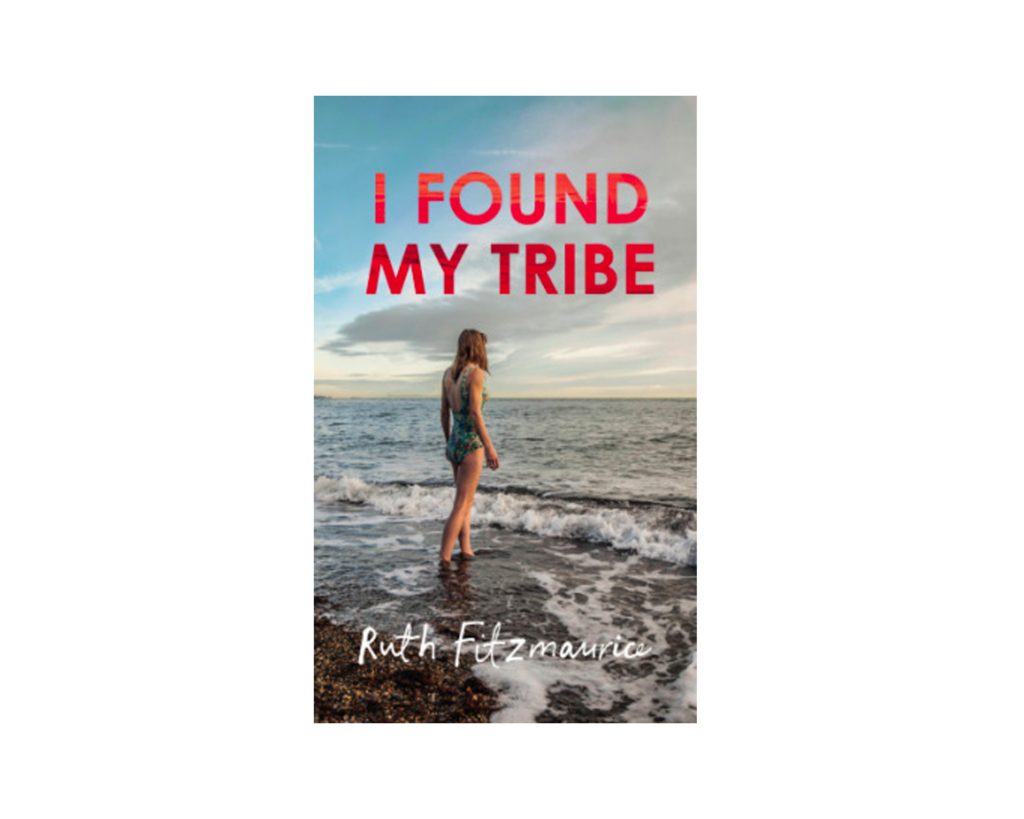 I Found My Tribe by Ruth Fitzmaurice