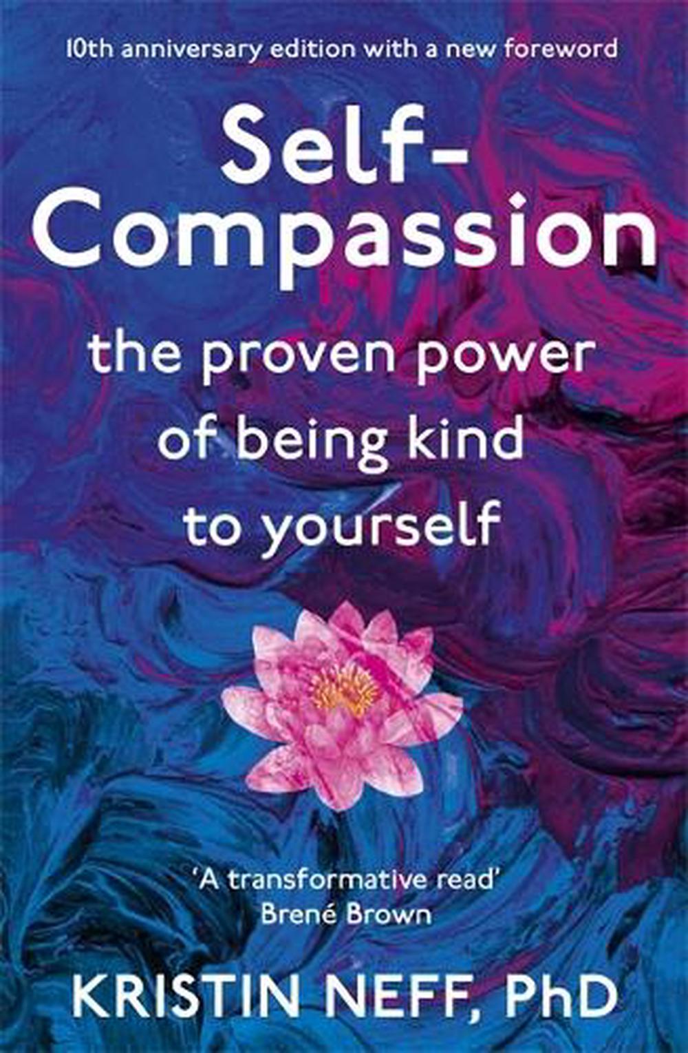 Self-Compassion book by Kristin Neff. 