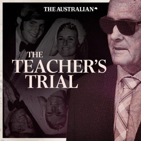 Australian true crime podcast, The Teachers Trial promotional image. 