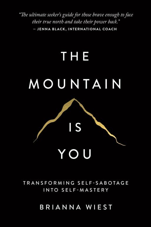 The Mountain Is You Novel written by Brianna Wiest. 