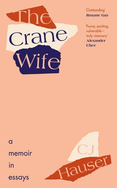 The Crane Wife book cover. Novel written by CJ Hauser
