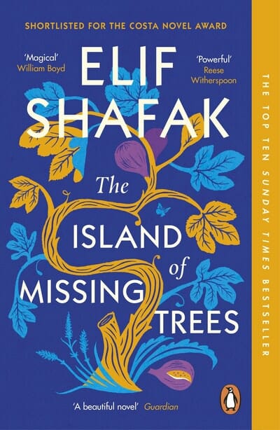 The Island of Missing Trees written by Elif Shafak