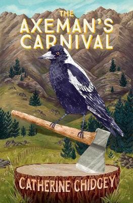 Mother of All book - The Axeman's Carnival
Book by Catherine Chidgey